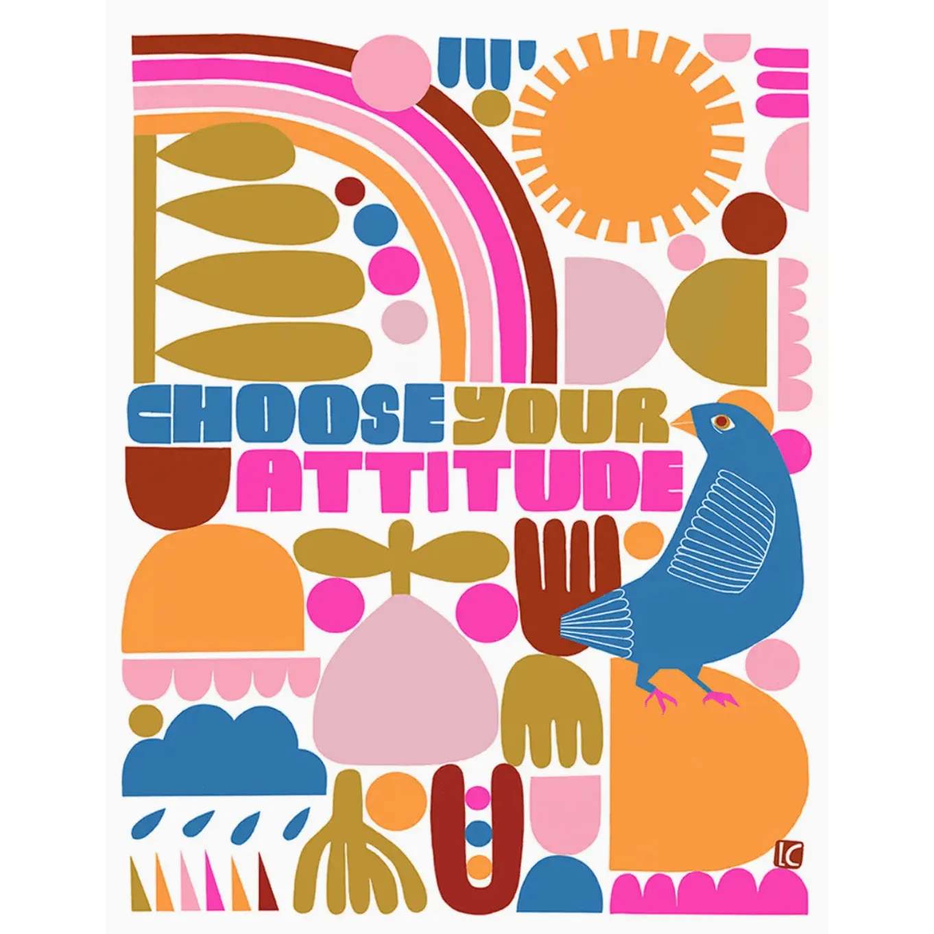 Choose Your Attitude- Lisa Congdon Art Print