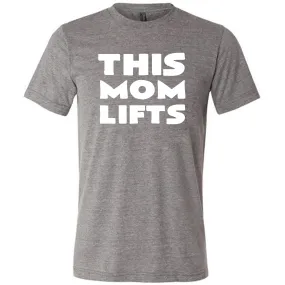 This Mom Lifts Shirt Unisex